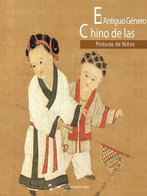 cover image of El Antiguo Género Chino de las Pinturas de Niños（中国古代儿童生活画）